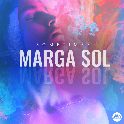 Marga Sol - Sometimes [MSR474]